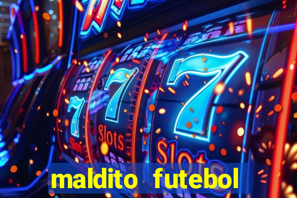 maldito futebol clube dublado download